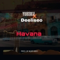Yubsky Piuxx - Havana feat Deeliseo - (Thank God)  Prod. By NorthBoii