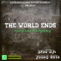 kingstacy evergreen  - The world ends young cute ft kingstacy evergreen