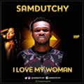 Sam Dutchy - i love my woman