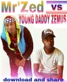 Mr'Zed - vs Young Daddy Zemus-- ONE ON ONE