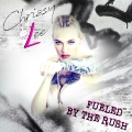 Chrissy Lee - Fueled By The Rush