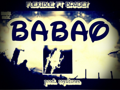 bradey ft flexible -  babao