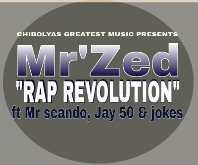 Mr'Zed - RAP REVOLUTION ft Mr Scando, Jay 50, and Jokes Mr'Zed - RAP REVOLUTION ft Mr Scando, Jay 50, and Jokes