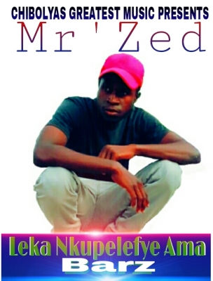 Mr'Zed - Leka Nkupelefye Ama Barz Mr'Zed - Leka Nkupelefye Ama Barz