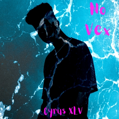 Cyrus XLV - No Vex